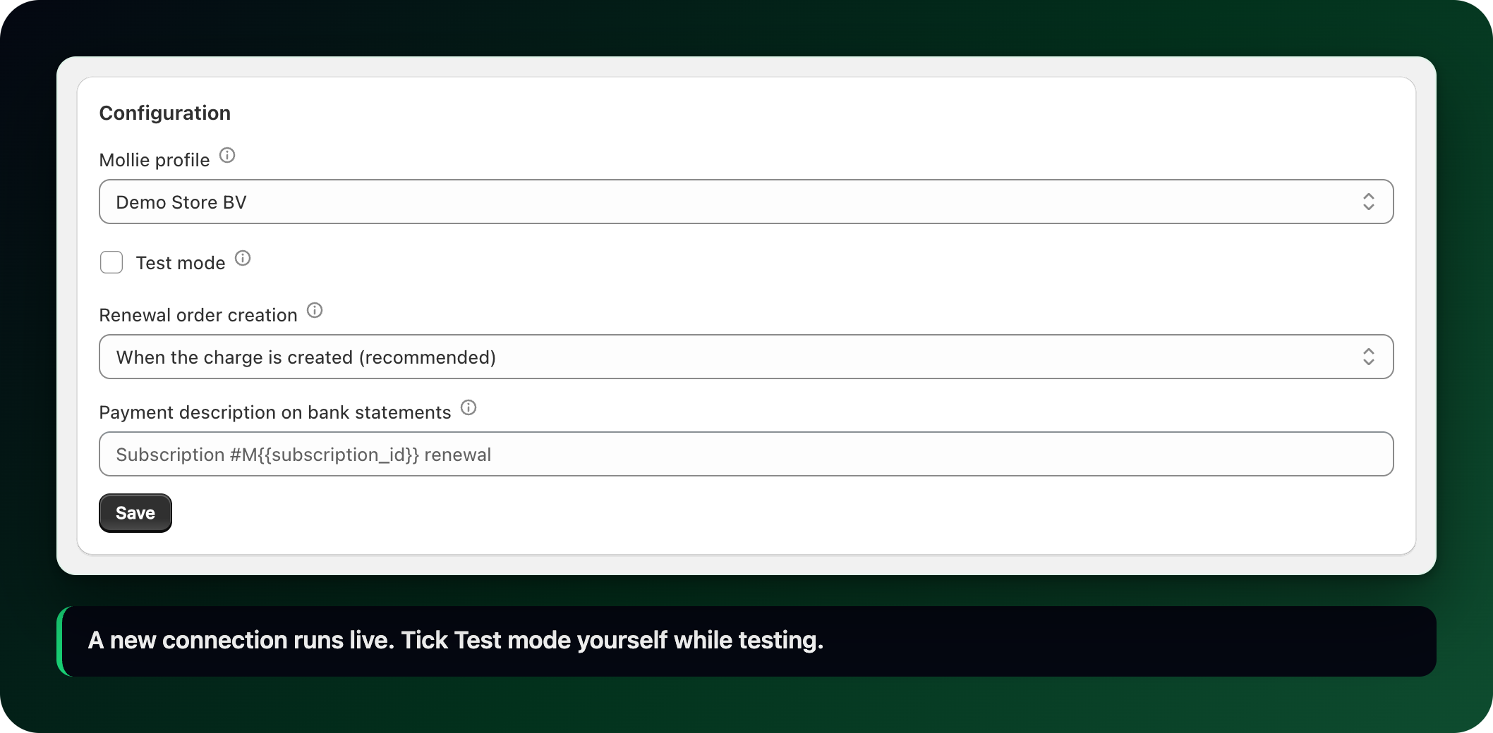 The Configuration card: Mollie profile, Test mode, Renewal order creation The Configuration card: Mollie profile, Test mode, Renewal order creation